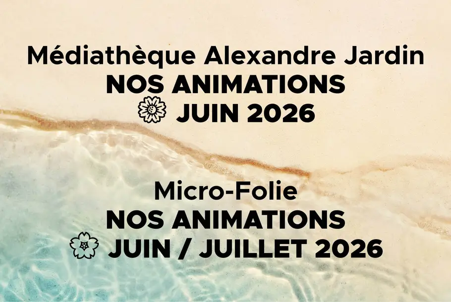 MEDIATHEQUE_JARDIN_MICRO-FOLIE_Programme_Juin-Juillet_2026_Vignette.jpg