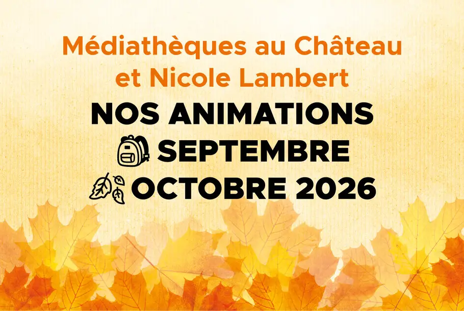 MEDIATHEQUES_CHATEAU_ET_LAMBERT_Programme_Sept.-Oct._2026_Vignette.jpg
